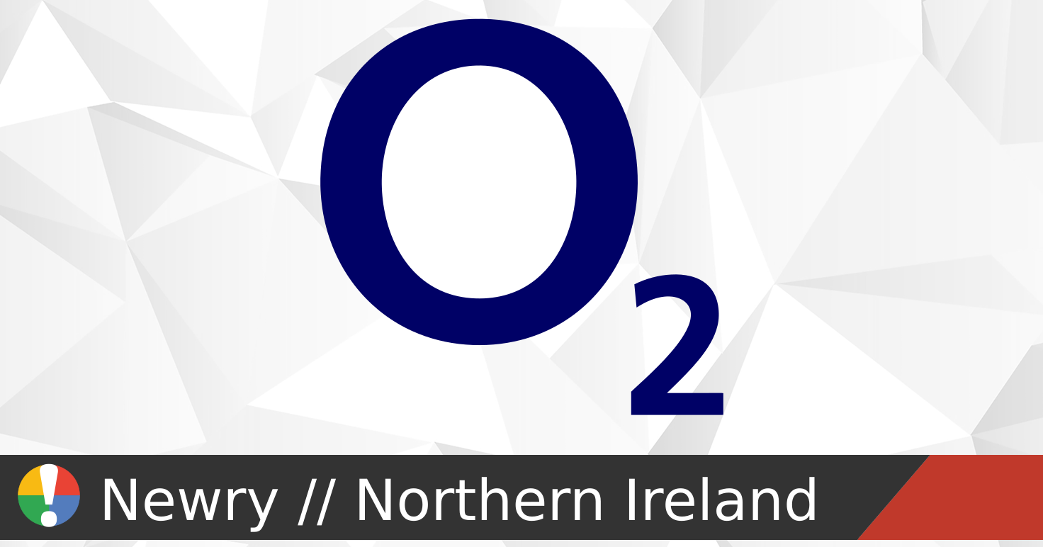 O2 outages and service status in Newry, Northern Ireland • Is The ...