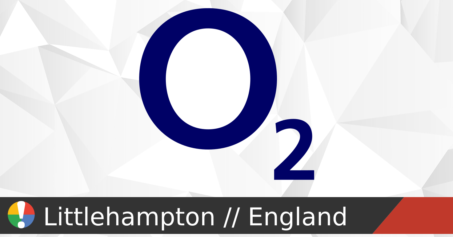 O2 outages and service status in Littlehampton, England • Is The ...