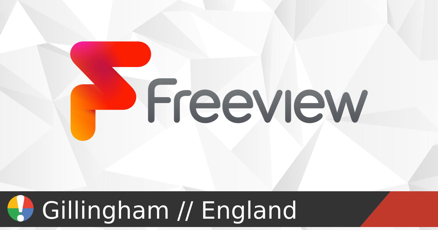 Freeview outages and service status in Gillingham, England • Is The ...