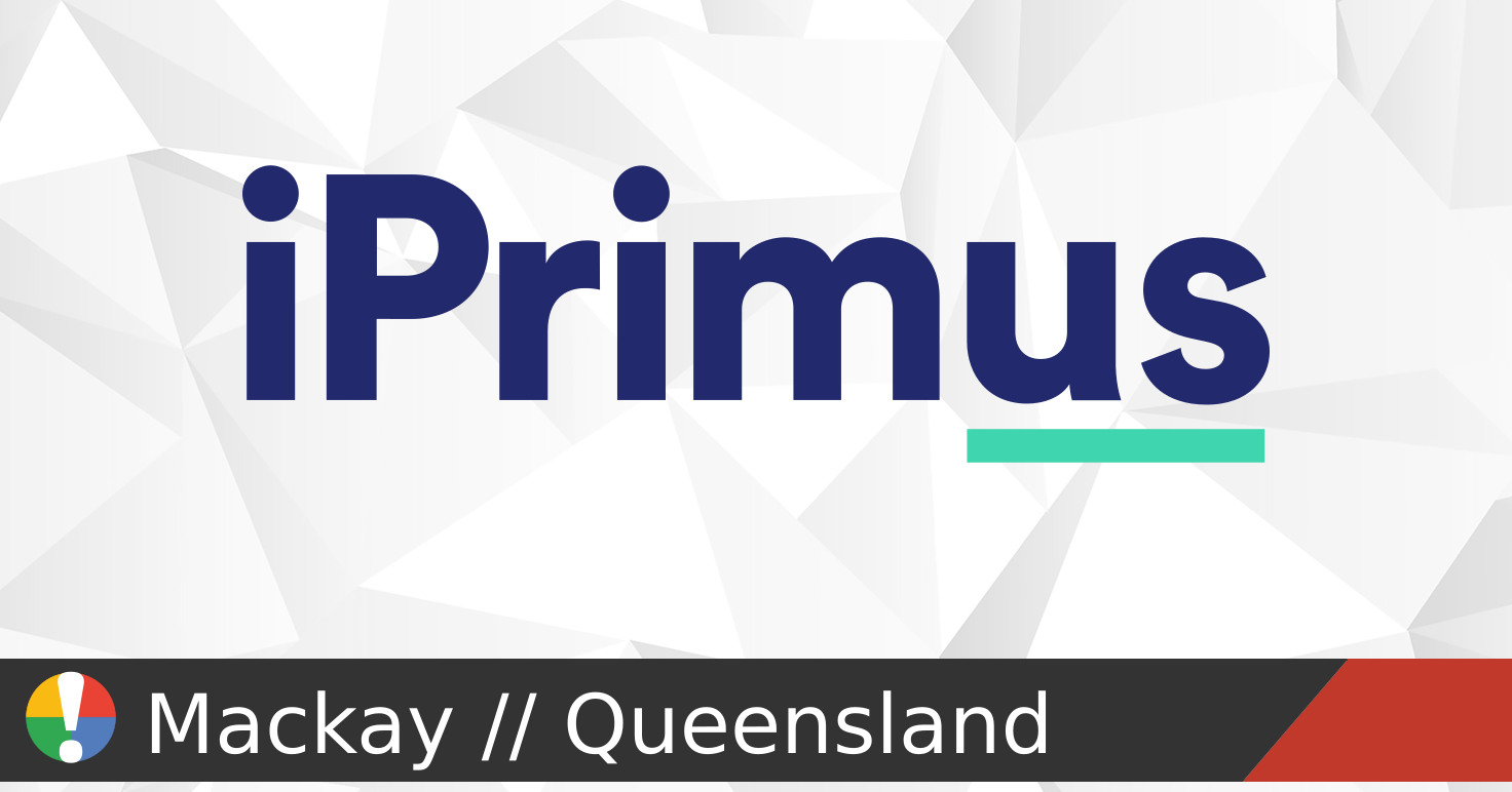 iPrimus outages and service status in Mackay, Queensland • Is The ...