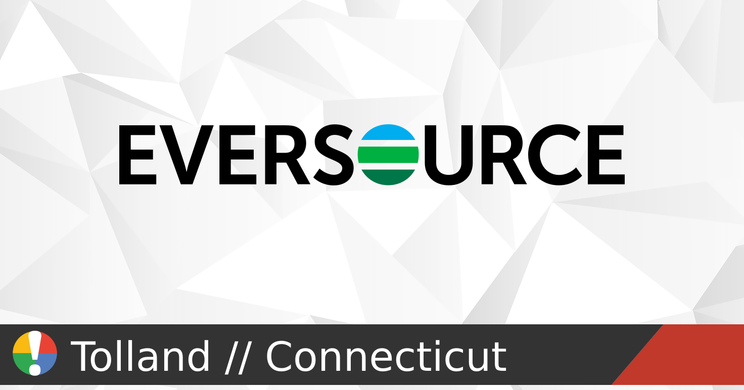 Eversource Energy outages and service status in Tolland, Connecticut ...
