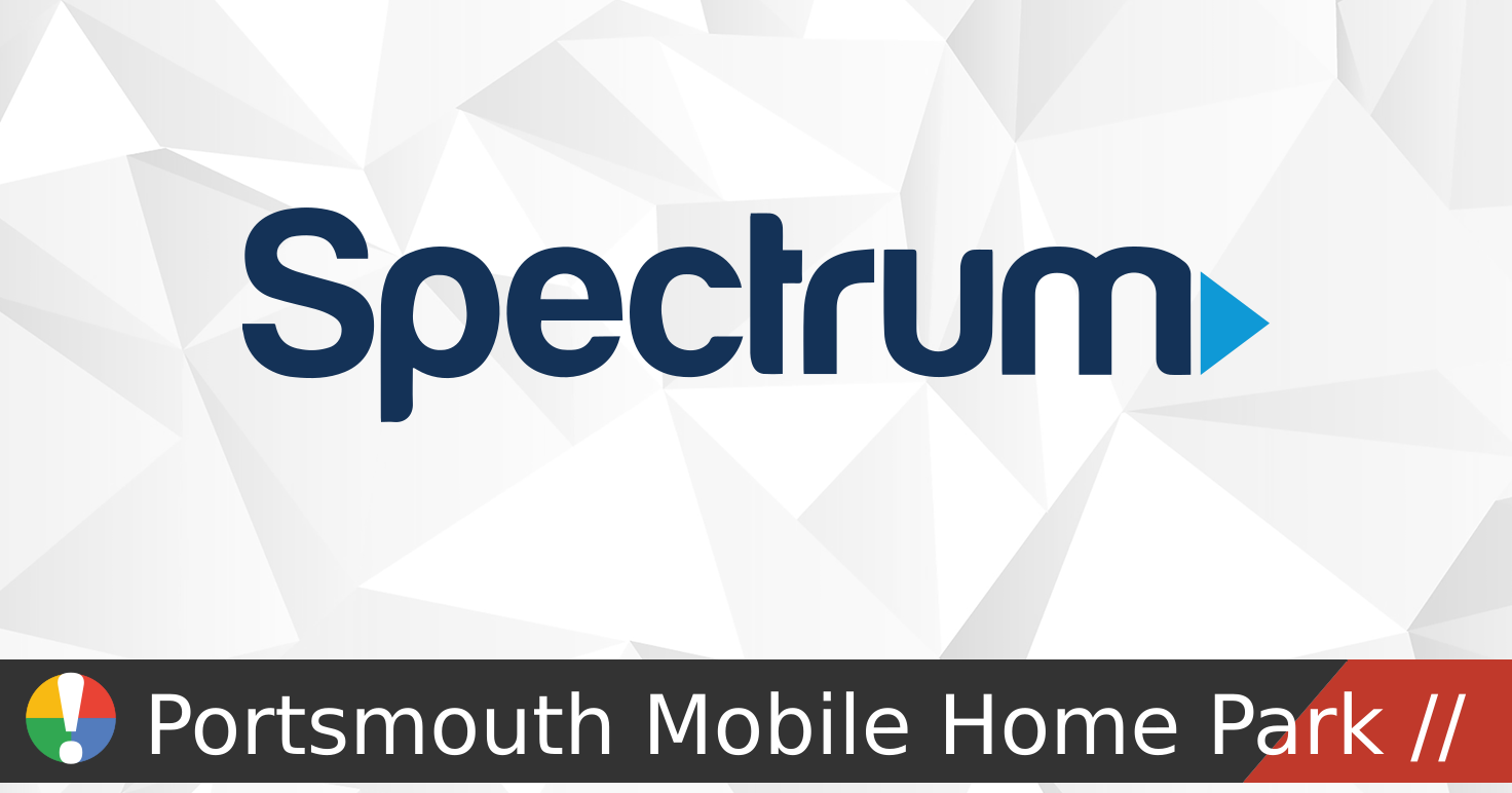 Spectrum Outage in Portsmouth Mobile Home Park, Ohio • Is The Service Down?