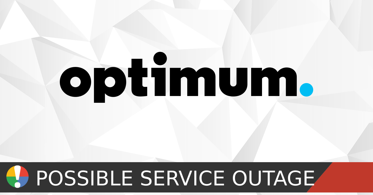 Optimum Verification Status Problem Optimum service status: outage reports and connection issues • Is The ...