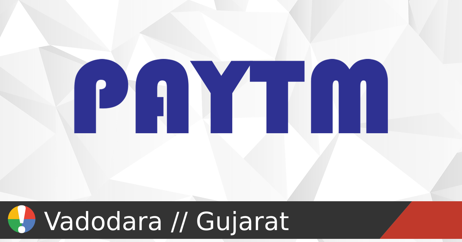 Paytm in Vadodara, Gujarat status: acces...