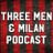 3MenAndMilanPod