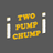 ITwoPumpChumpI