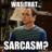 sarcasmmmmmm
