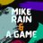MikeRainAGame